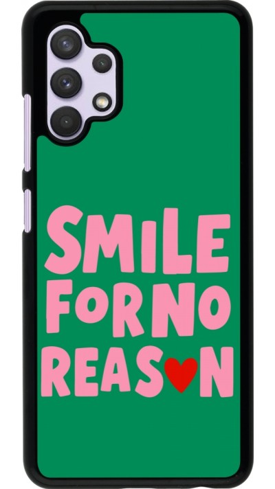 Coque Samsung Galaxy A32 - Smile for no reason 2026