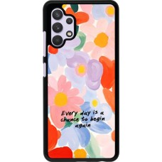 Samsung Galaxy A32 Case Hülle - Every day is a chance Spring 2026