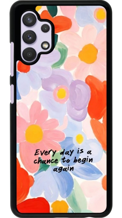 Samsung Galaxy A32 Case Hülle - Every day is a chance Spring 2026