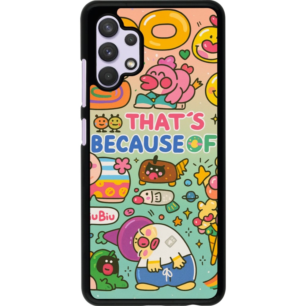 Samsung Galaxy A32 Case Hülle - Thats beacause of