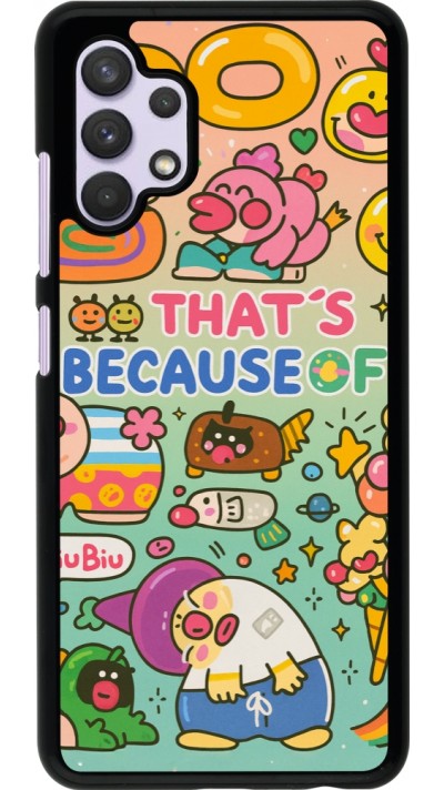Coque Samsung Galaxy A32 - Thats beacause of