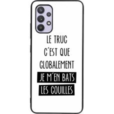 Coque Samsung Galaxy A32 - Silicone rigide noir Le truc globalement bats les couilles