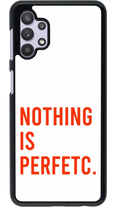Samsung Galaxy A32 5G Case Hülle - Nothing is Perfetc