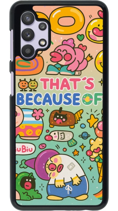 Samsung Galaxy A32 5G Case Hülle - Thats beacause of