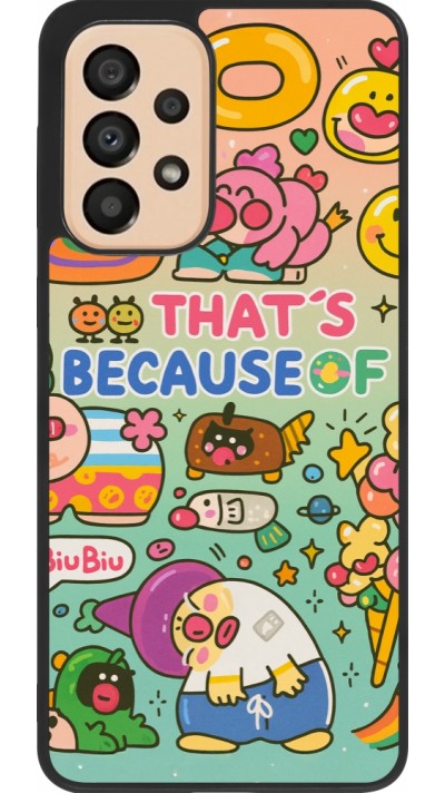 Samsung Galaxy A33 5G Case Hülle - Silikon schwarz Thats beacause of
