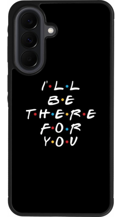 Coque Samsung Galaxy A37 - Silicone rigide noir Friends Be there for you
