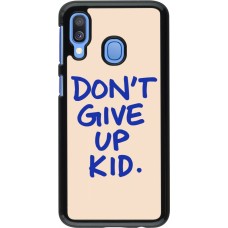 Coque Samsung Galaxy A40 - Dont give up kid 2026