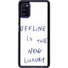 Coque Samsung Galaxy A41 - Offline is the new luxury