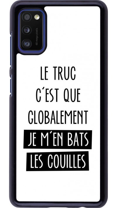 Coque Samsung Galaxy A41 - Le truc globalement bats les couilles