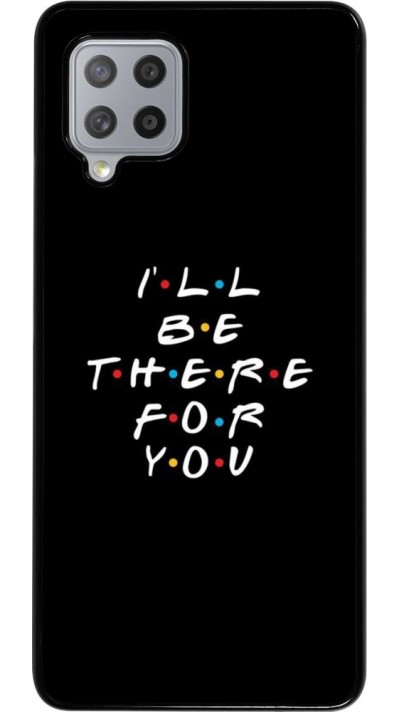 Hülle Samsung Galaxy A42 5G - Friends Be there for you