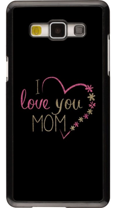 Coque Samsung Galaxy A5 (2015) - I love you Mom