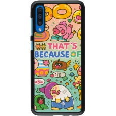 Samsung Galaxy A50 Case Hülle - Thats beacause of