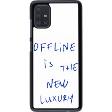 Coque Samsung Galaxy A51 - Offline is the new luxury