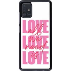 Coque Samsung Galaxy A51 - Saint Valentines Day 26 Love all we need is