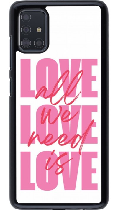 Coque Samsung Galaxy A51 - Saint Valentines Day 26 Love all we need is