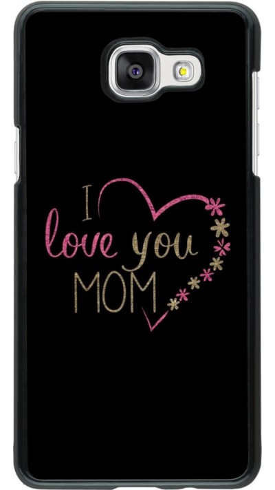 Coque Samsung Galaxy A5 (2016) - I love you Mom