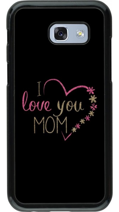Coque Samsung Galaxy A5 (2017) - I love you Mom