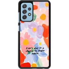 Samsung Galaxy A52 Case Hülle - Every day is a chance Spring 2026