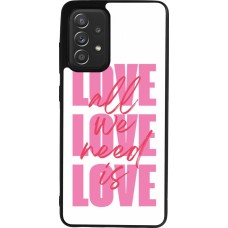 Coque Samsung Galaxy A52 - Silicone rigide noir Saint Valentines Day 26 Love all we need is