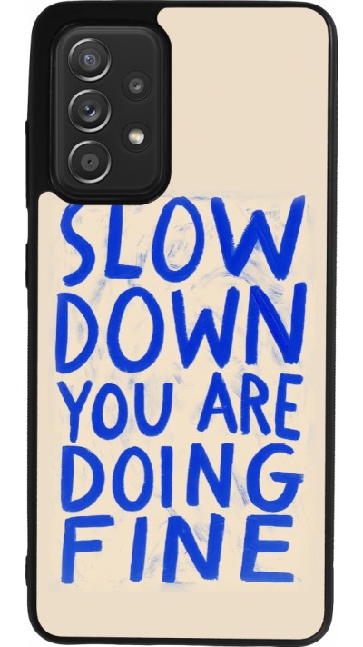 Samsung Galaxy A52 Case Hülle - Silikon schwarz Slow down 2026