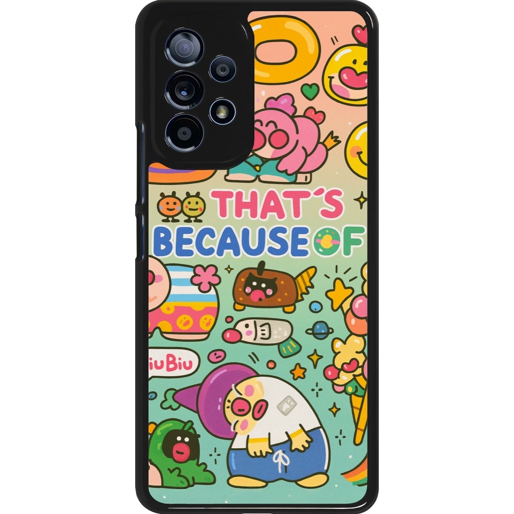 Samsung Galaxy A53 5G Case Hülle - Thats beacause of