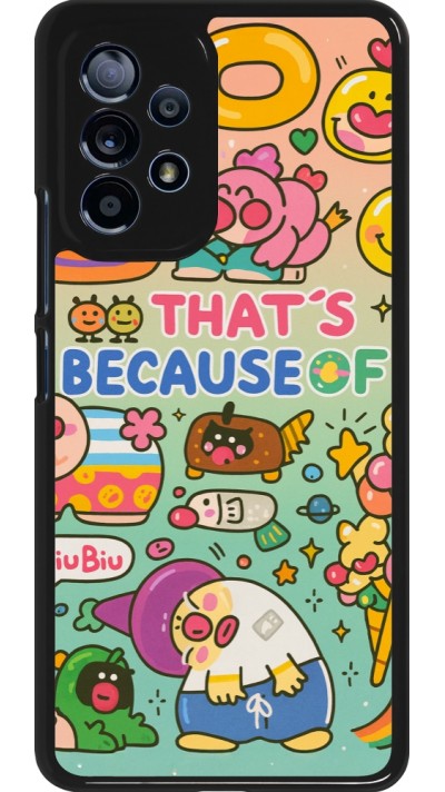 Samsung Galaxy A53 5G Case Hülle - Thats beacause of