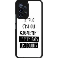 Coque Samsung Galaxy A53 5G - Le truc globalement bats les couilles