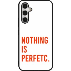 Coque Samsung Galaxy A54 5G - Silicone rigide noir Nothing is Perfetc