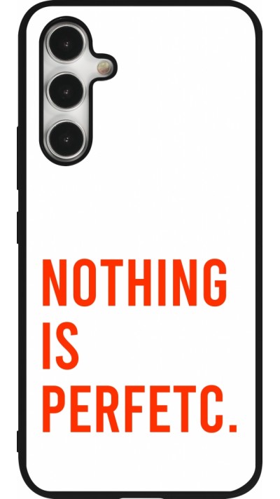 Samsung Galaxy A54 Case Hülle - Silikon schwarz Nothing is Perfetc