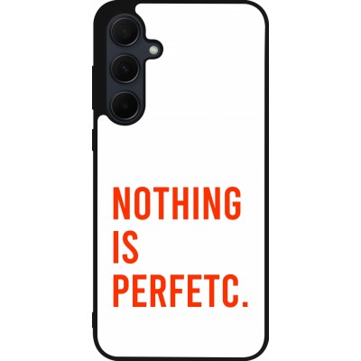 Coque Samsung Galaxy A55 5G - Silicone rigide noir Nothing is Perfetc