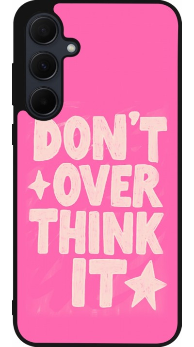 Samsung Galaxy A56 Case Hülle - Silikon schwarz Dont over think it 2026