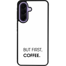 Samsung Galaxy A57 5G Case Hülle - Silikon schwarz But first Coffee