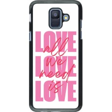 Samsung Galaxy A6 Case Hülle - Saint Valentines Day 26 Love all we need is