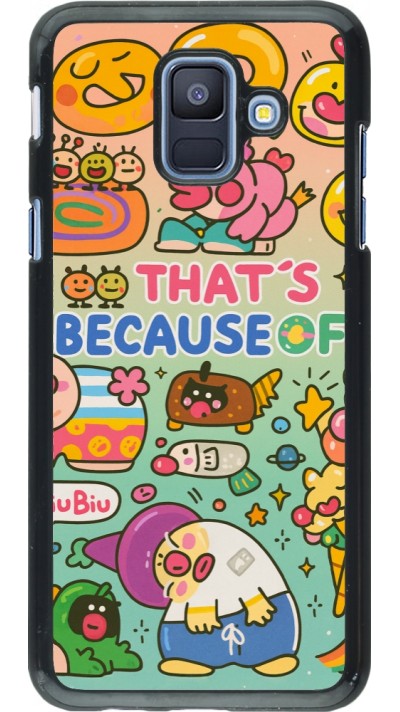 Samsung Galaxy A6 Case Hülle - Thats beacause of