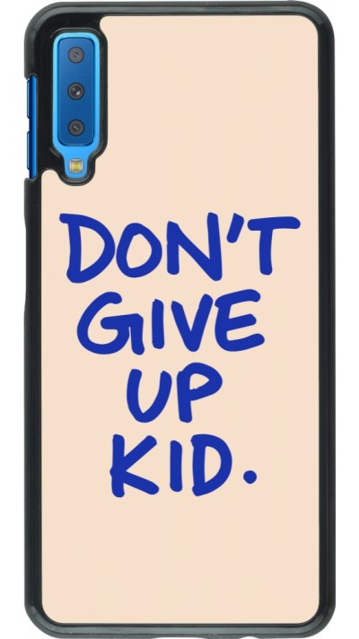Coque Samsung Galaxy A7 - Dont give up kid 2026