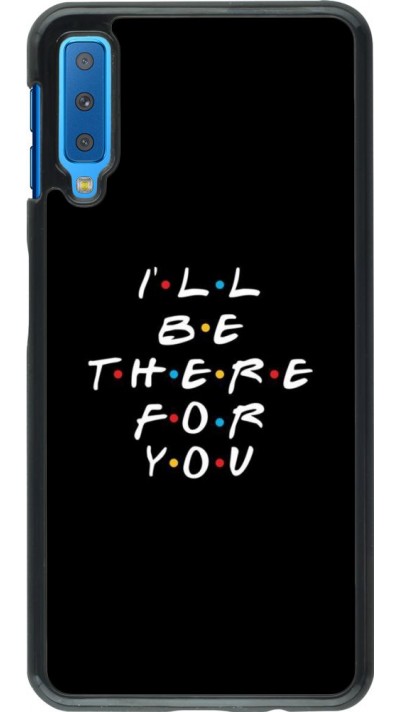 Coque Samsung Galaxy A7 - Friends Be there for you