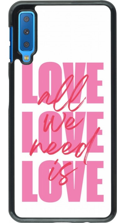Coque Samsung Galaxy A7 - Saint Valentines Day 26 Love all we need is
