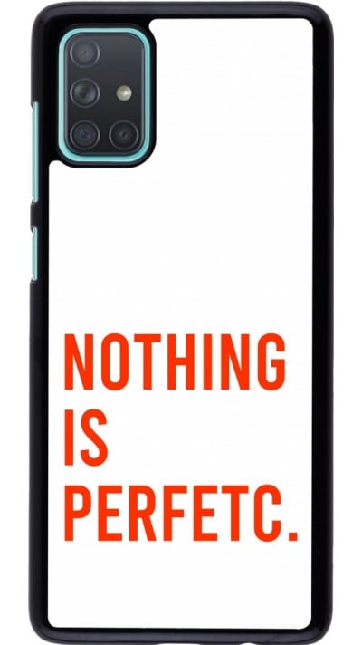 Samsung Galaxy A71 Case Hülle - Nothing is Perfetc