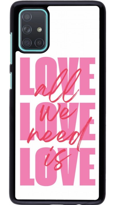Coque Samsung Galaxy A71 - Saint Valentines Day 26 Love all we need is