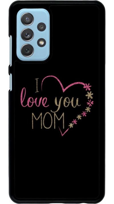 Hülle Samsung Galaxy A72 - I love you Mom