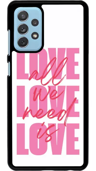 Coque Samsung Galaxy A72 - Saint Valentines Day 26 Love all we need is