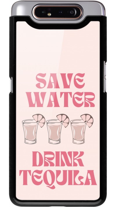 Coque Samsung Galaxy A80 - Cocktail Save Water Drink Tequila
