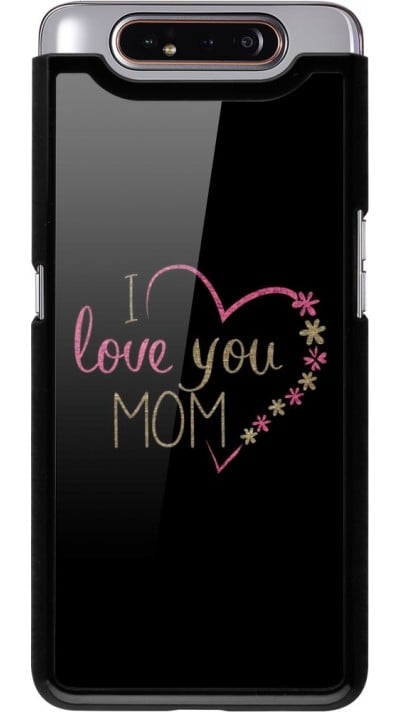 Hülle Samsung Galaxy A80 - I love you Mom