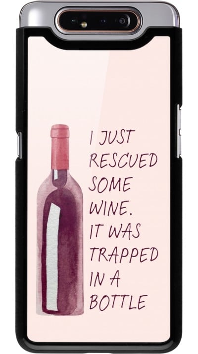 Coque Samsung Galaxy A80 - I just rescued some wine