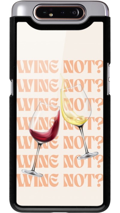 Coque Samsung Galaxy A80 - Wine not