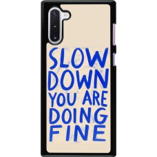 Coque Samsung Galaxy Note 10 - Slow down 2026
