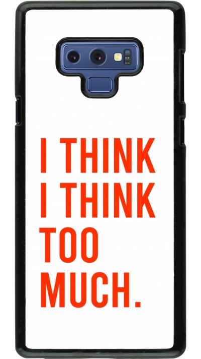 Samsung Galaxy Note9 Case Hülle - I Think I Think Too Much
