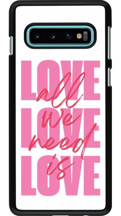 Coque Samsung Galaxy S10 - Saint Valentines Day 26 Love all we need is