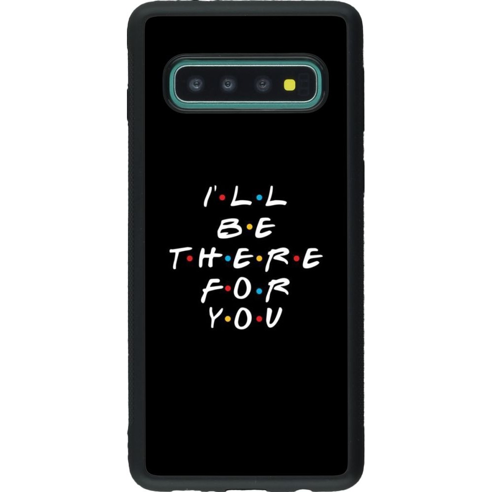 Hülle Samsung Galaxy S10 - Silikon schwarz Friends Be there for you