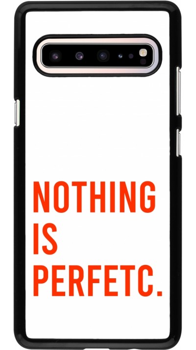 Samsung Galaxy S10 5G Case Hülle - Nothing is Perfetc